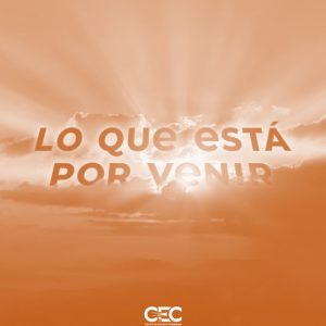 Lo Que Está Por Venir (Church Renewal) Verano 2026
